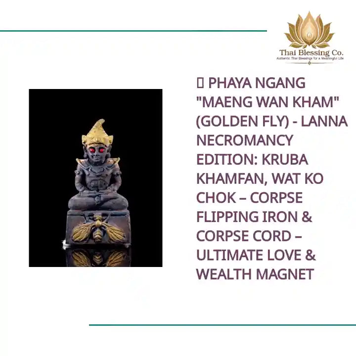 🔥 Phaya Ngang "Maeng Wan Kham" (Golden Fly) - Lanna Necromancy Edition: Kruba Khamfan, Wat Ko Chok &ndash; Corpse Flipping Iron &amp; Corpse Cord &ndash; Ultimate Love &amp; Wealth Magnet by@Outfy