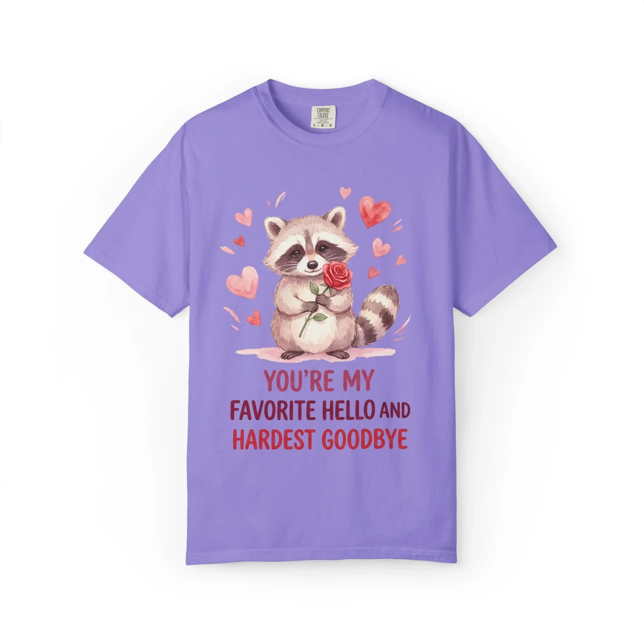 Raccoon Valentine T-Shirt | Youre My Favorite Hello Hardest Goodbye Graphic Tee Violet