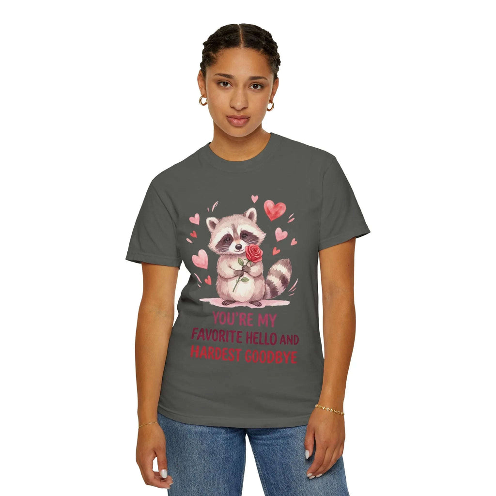 Raccoon Valentine T-Shirt | Youre My Favorite Hello Hardest Goodbye Graphic Tee
