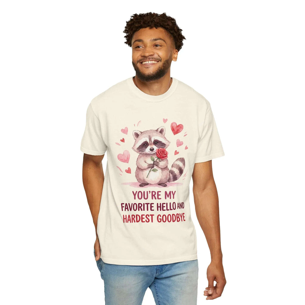 Raccoon Valentine T-Shirt | Youre My Favorite Hello Hardest Goodbye Graphic Tee