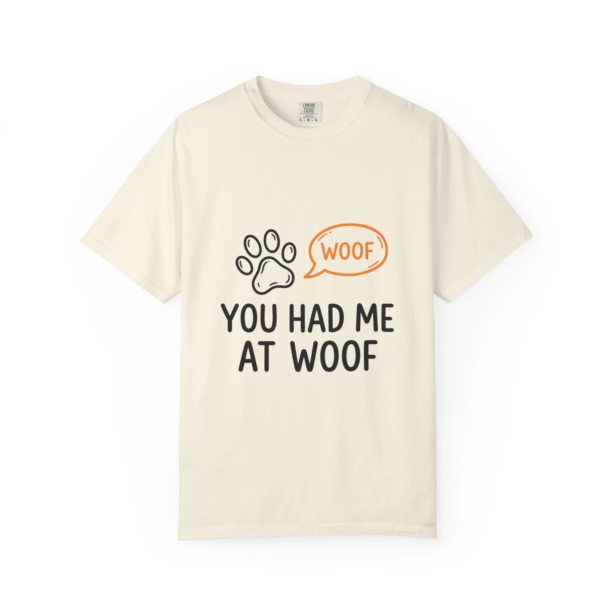 You Had Me At Woof Shirt, Dog Lover T-Shirt, Cute Paw Print Tee, Funny Dog Pun, Dog Mom Gift, Dog Dad Gift Ivory
